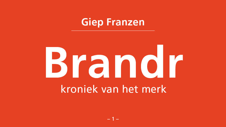 [column] Brandr 1: De introductie van een merkkroniek 