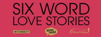 Six Word Love Story: schrijfwedstrijd rond Valentijnsdag